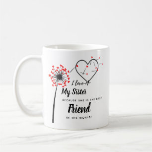 I Love My SISTER - Best Friend Personalised Gift Coffee Mug
