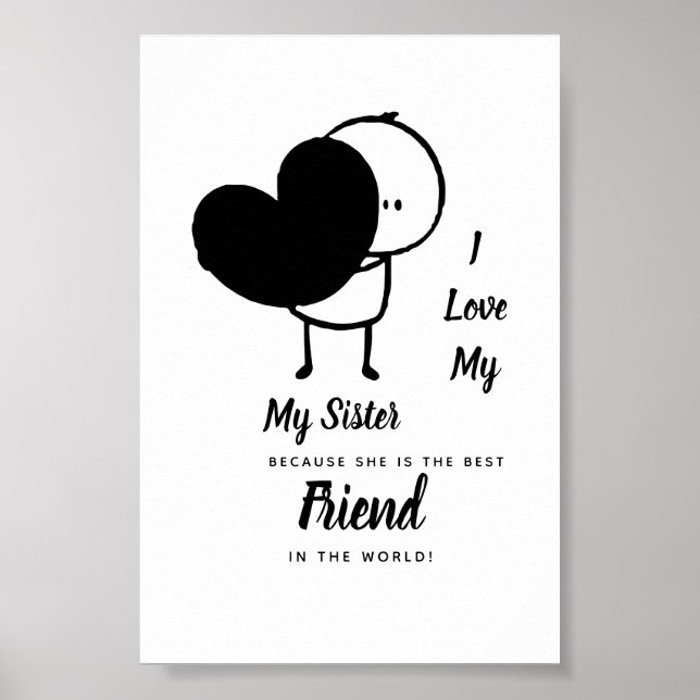 I Love My SISTER - Best Friend Personalised Gift Poster (Front)