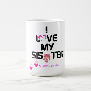 I Love My Sister – Bilingual Heartfelt Design  Coffee Mug