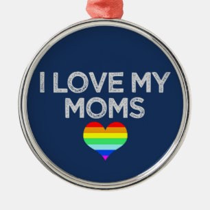 I love my sister & her wife lesbian gay rights metal ornament