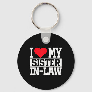 I Love My Sister In-law Key Ring