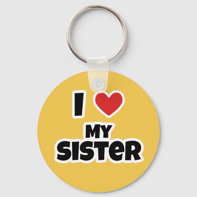 I love my Sister Key Ring (Front)