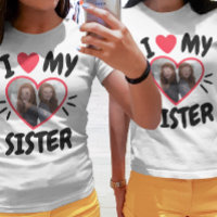 I Love My Sister T-Shirt