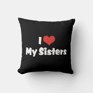 I Love My Sisters Cushion