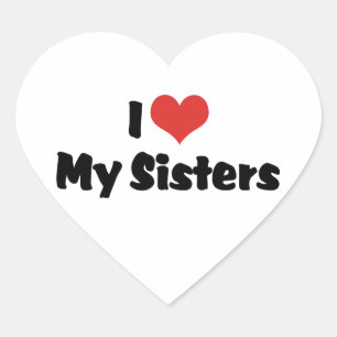 I Love My Sisters Heart Sticker