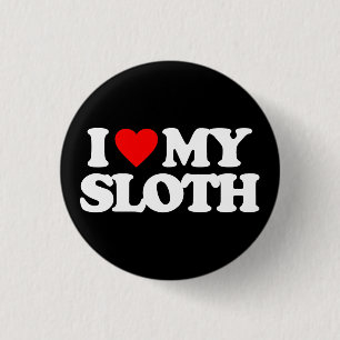 I LOVE MY SLOTH 3 CM ROUND BADGE