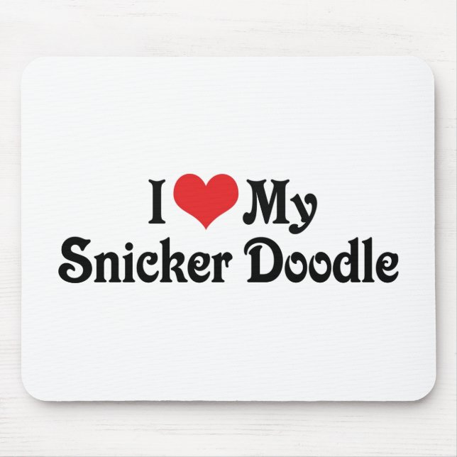 I Love My Snicker Doodle Mouse Pad (Front)