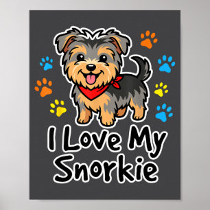I Love My Snorkie Cute Schnauzer Yorkie Mix Dog Lo Poster