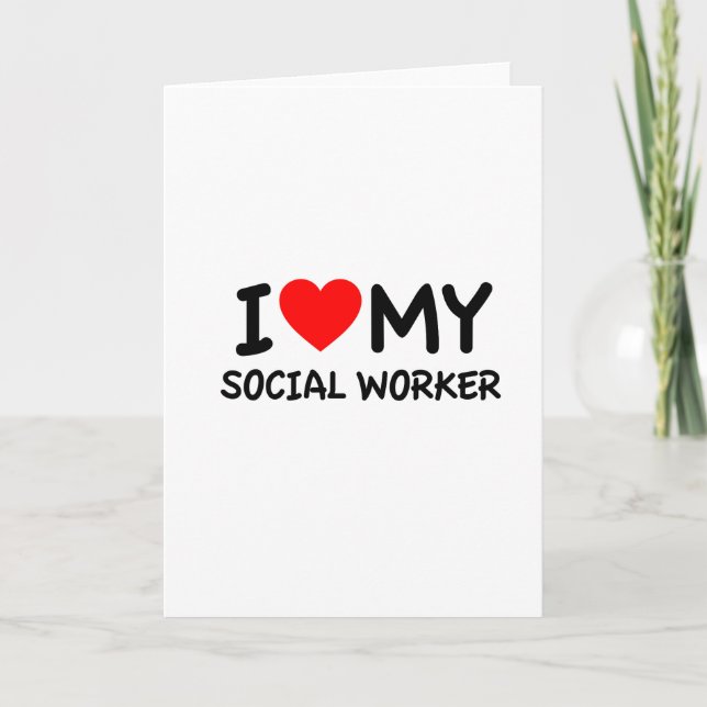 I love my Social Worker Card (Front)