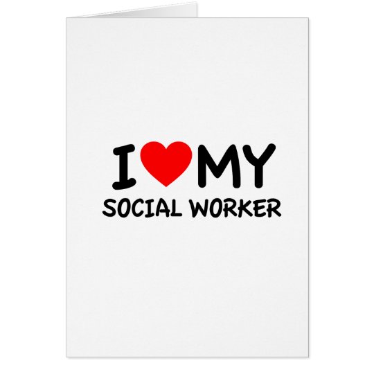 I love my Social Worker Card