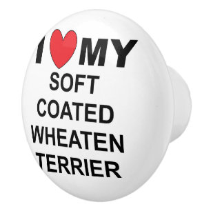 i love my soft coated wheaten terrier ceramic knob