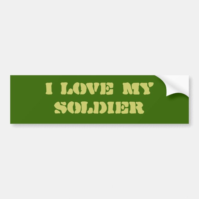 I Love My Soldier Bumper Sticker (Front)