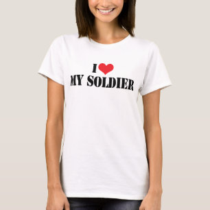 I Love My Soldier T-Shirt