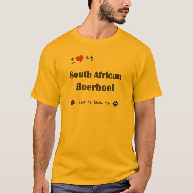 I Love My South African Boerboel (Male Dog) T-Shirt (Front)