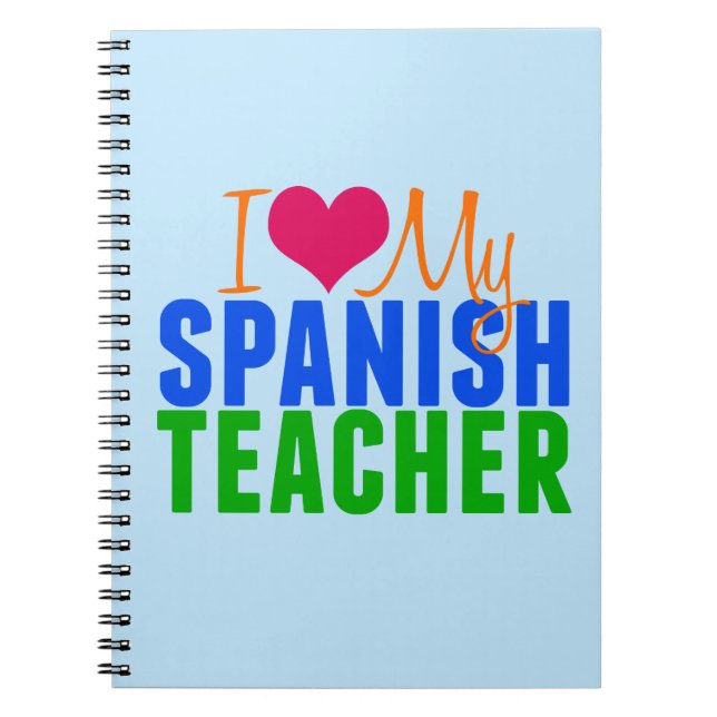 I Love My Spanish Teacher Notebook (Front)