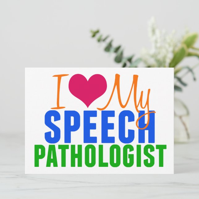 I Love My Speech Language Pathologist Card (Standing Front)