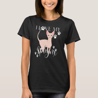 I Love My Sphynx Ca Cats Lady Mum Kitty Kitten T-Shirt