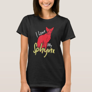 I Love My Sphynx Kitten Pet Owner Sphynx Cat T-Shirt