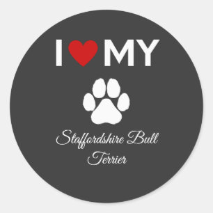 I love my Staffordshire Bull Terrier dog custom Classic Round Sticker