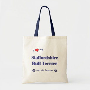 I Love My Staffordshire Bull Terrier (Female Dog) Tote Bag