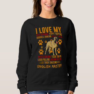 I Love My Stalker English Mastiff Dog Owner Sweatshirt