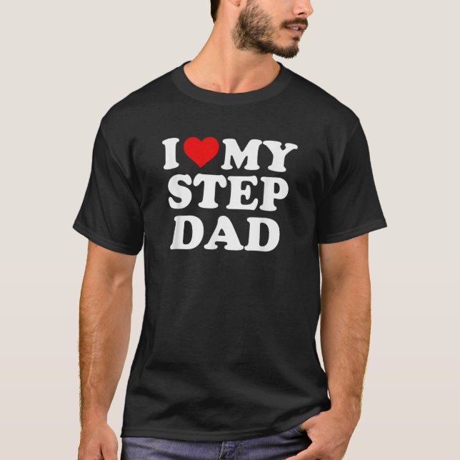 I Love My Step Dad Stepdad Bonus Dad Red Heart T-Shirt (Front)