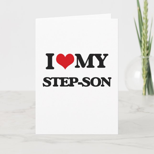 I love my Step-Son Card (Front)