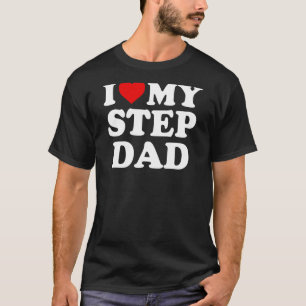 I Love My Stepfather Stepfather Bonus Dad - Red He T-Shirt