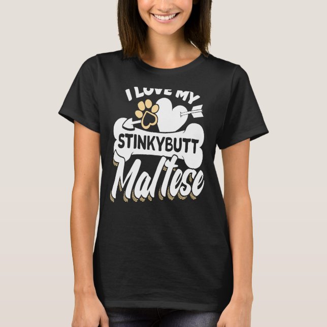 I Love My Stinkybutt T-Shirt (Front)