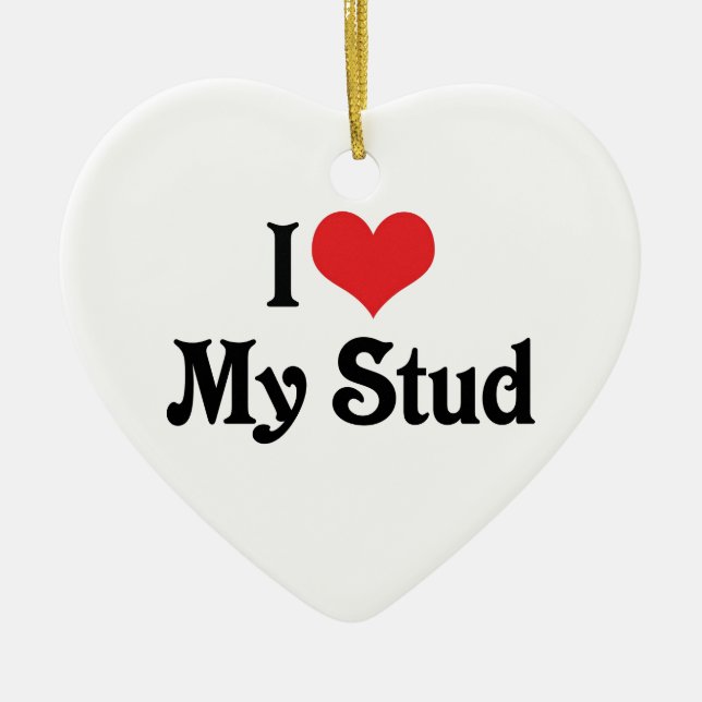 I Love My Stud Ceramic Tree Decoration (Front)