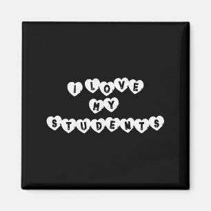 I Love My Students Funny Teacher Valentine Saying Magnet