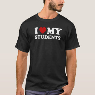 I Love My Students I Heart My Students Back to Sc T-Shirt
