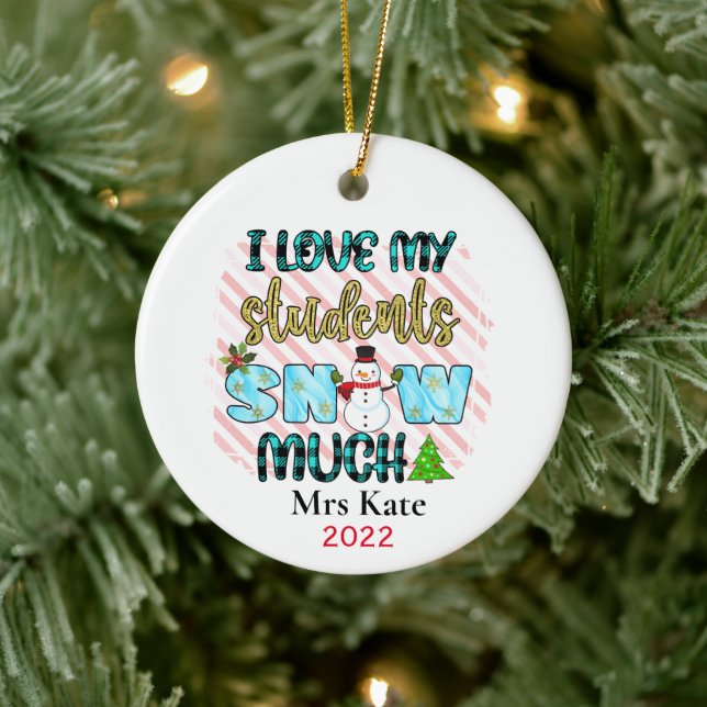 I Love My Students Teacher Christmas Holiday  Ceramic Ornament (Tree)