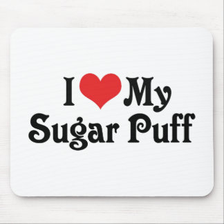 I Love My Sugar Puff Mouse Pad