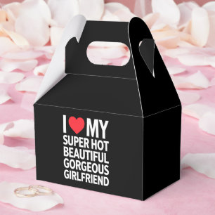 I Love My Super Hot Beautiful Gorgeous Girlfriend Favour Box