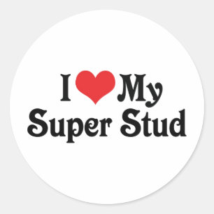 I Love My Super Stud Classic Round Sticker