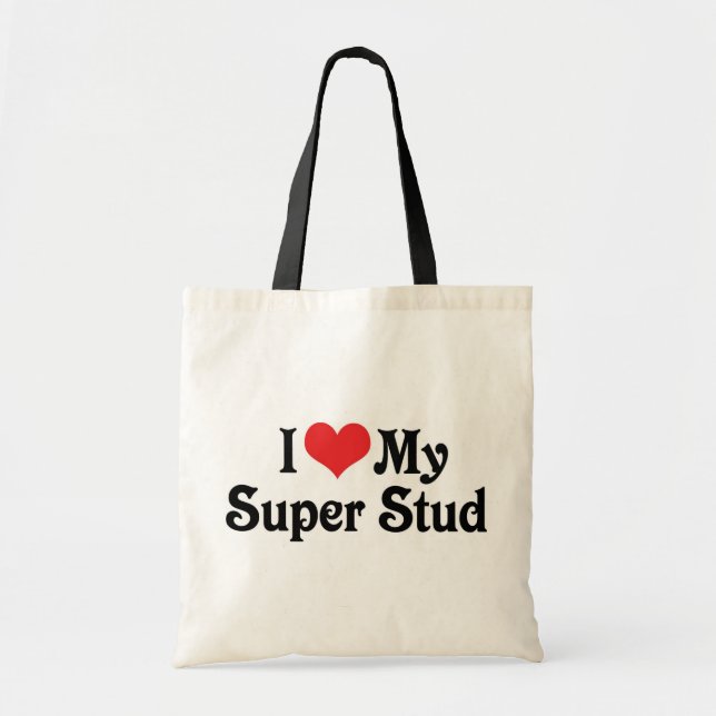 I Love My Super Stud Tote Bag (Front)