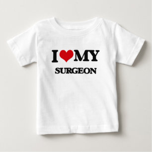 I love my Surgeon Baby T-Shirt