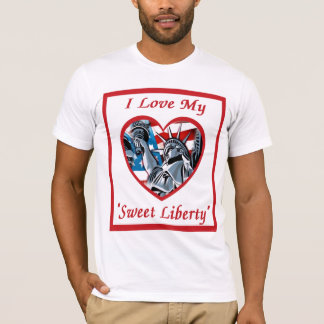 I Love My Sweet Liberty T-Shirt