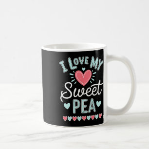 I Love My Sweet Pea Cute Mothers Day Coffee Mug