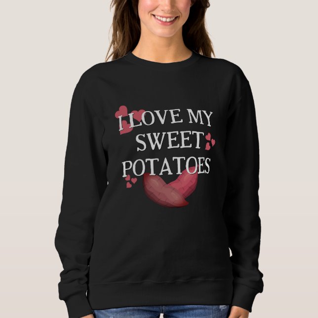 I LOVE MY SWEET POTATOES Couples Sweatshirt (Front)
