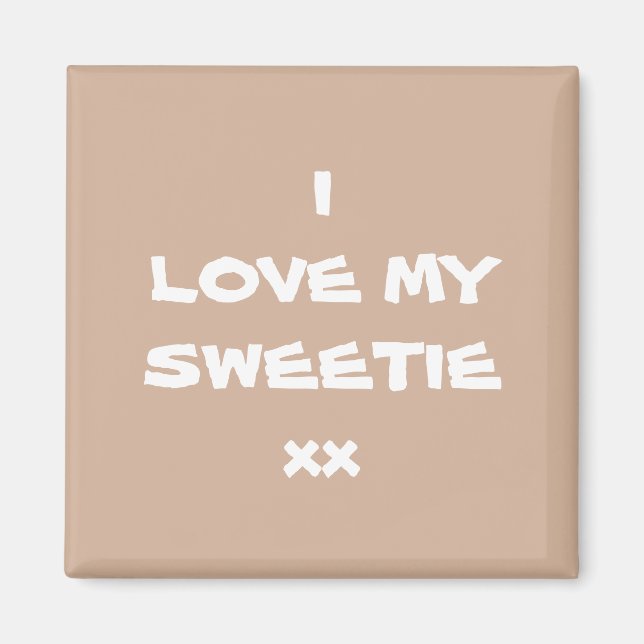 I LOVE MY SWEETIE xx Rustic Cool Cute Fridge Magnet (Front)