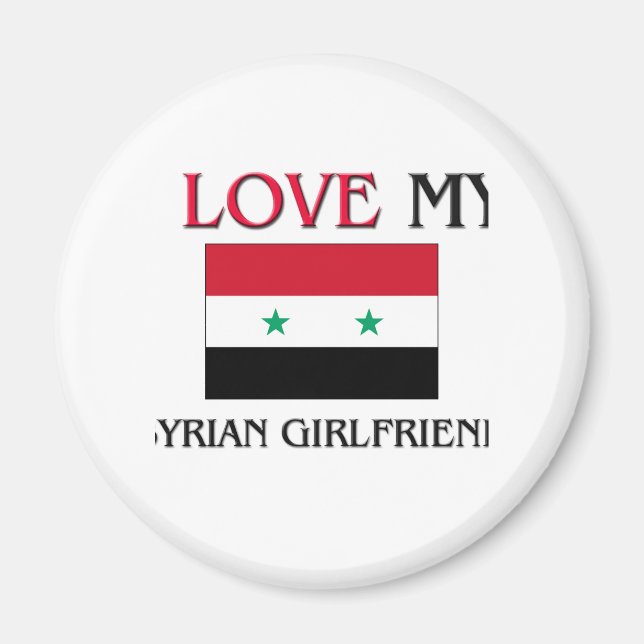 I Love My Syrian Girlfriend Magnet (Front)