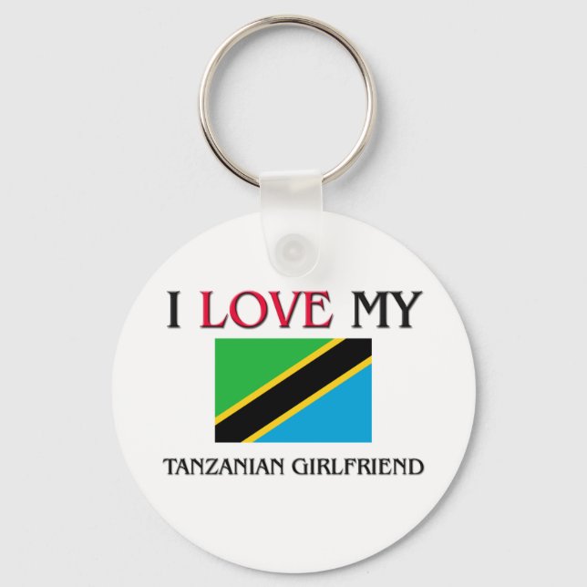 I Love My Tanzanian Girlfriend Key Ring (Front)