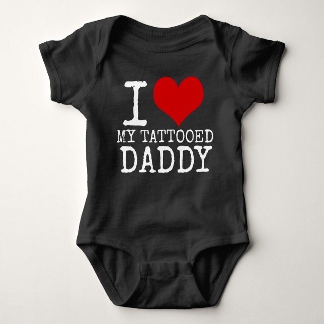 I LOVE MY TATTOOED DADDY HIPSTER BABY BABY BODYSUIT (Front)