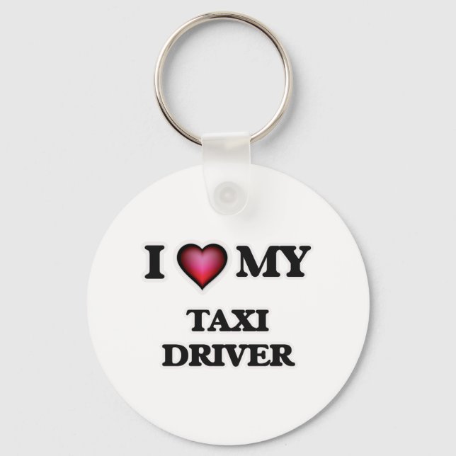 I love my Taxi Driver Key Ring (Front)