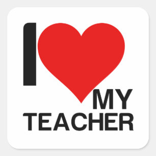 I LOVE MY TEACHER SQUARE STICKER