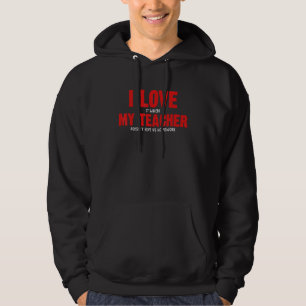i love my teacher studen sarcastic school 1 hoodie