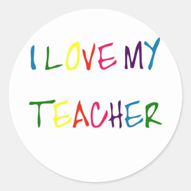 I Love My Teacher (thank you) Classic Round Sticker (Front)