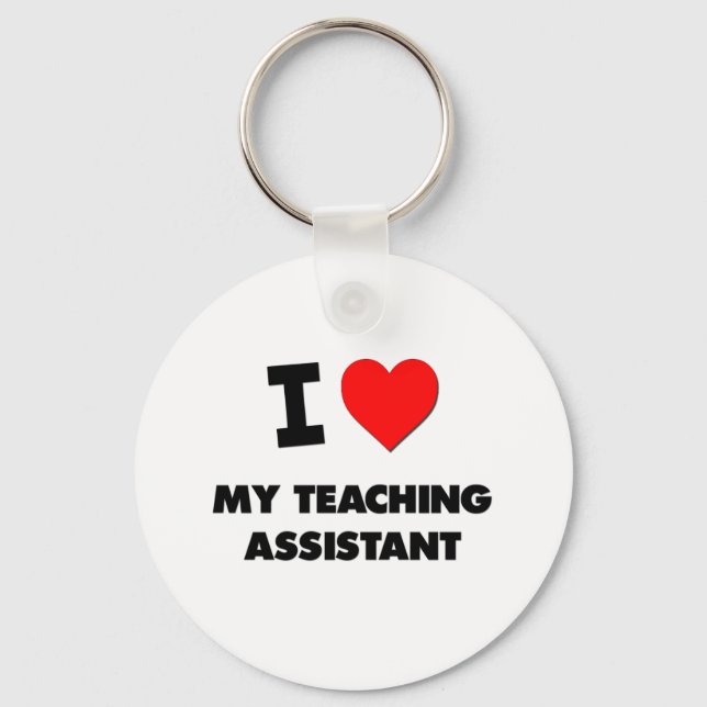 I love My Teaching Assistant Key Ring (Front)